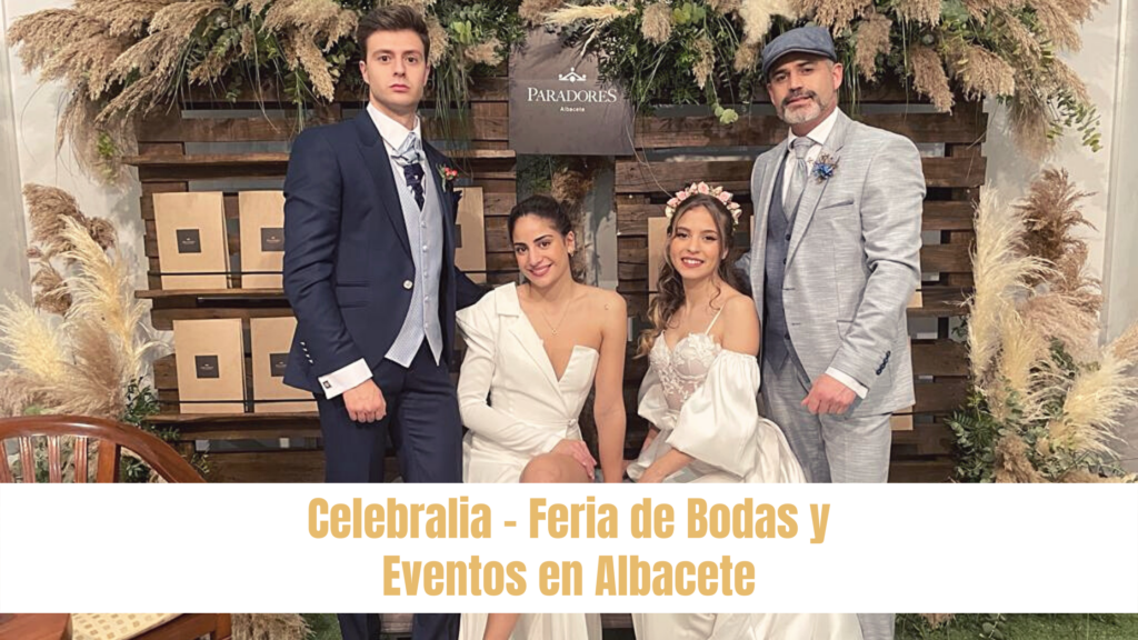 Celebralia - Feria de Bodas y Eventos de Albacete