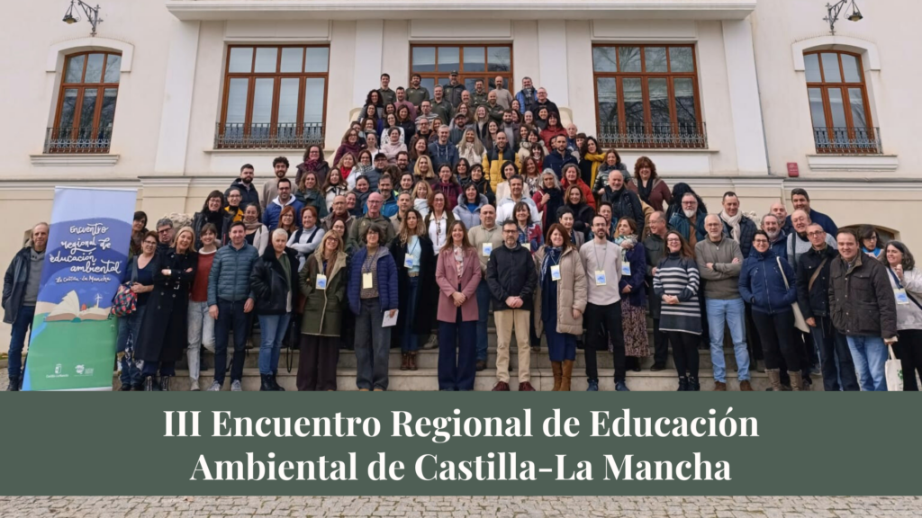 III Encuentro Regional de Educación Ambiental de Castilla-La Mancha