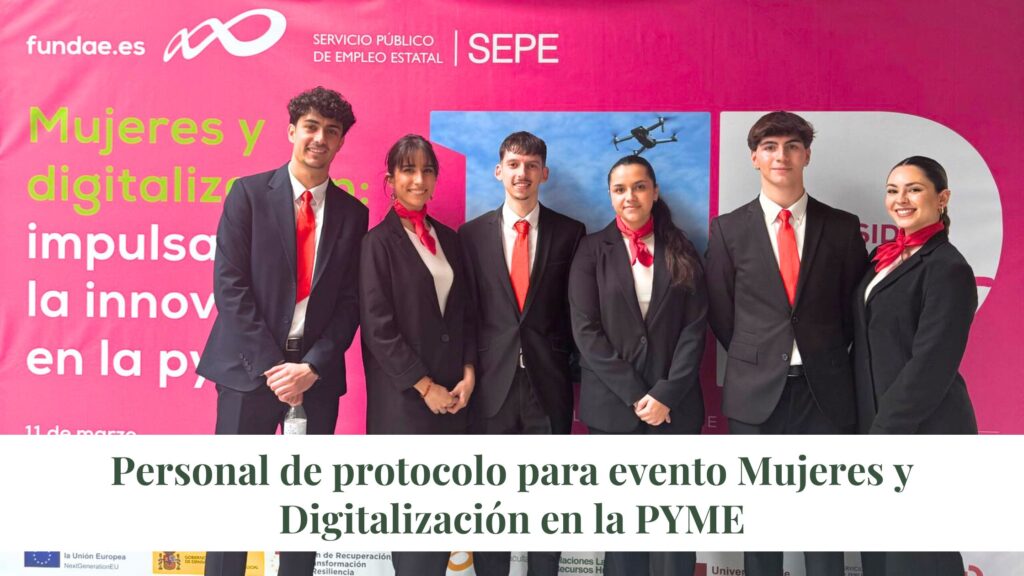 Personal de protocolo para evento Mujeres y Digitalización en la PYME